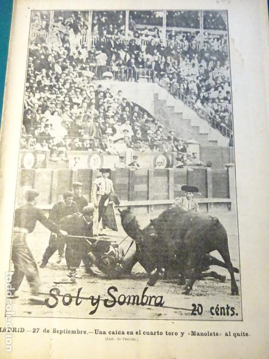 Bullfighting: SEMANARIO TAURINO ILUSTRADO SOL Y SOMBRA 648 1 OCTUBRE 1908. TOROS MANOLETE MADRID CASTELLON OR&Aacute;N