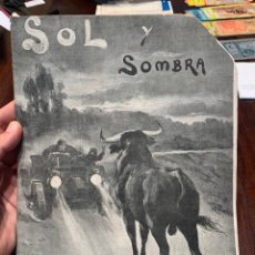 Tauromaquia: SOL Y SOMBRA, Nº 817, 23 DE NOVIEMBRE 1911. JUAN ROMERO FERNÁNDEZ “SALERI”. TOROS, TAUROMAQUIA