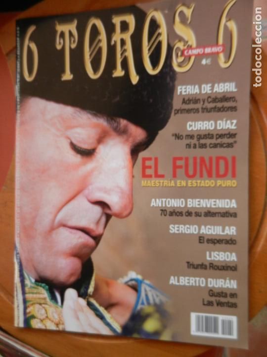 Tauromaquia: REVISTA 6 TOROS 6 - N&ordm; 929 - A&Ntilde;O 2012 - EL FUNDI EN ESTADO PURO, FERIA DE ABRIL ...