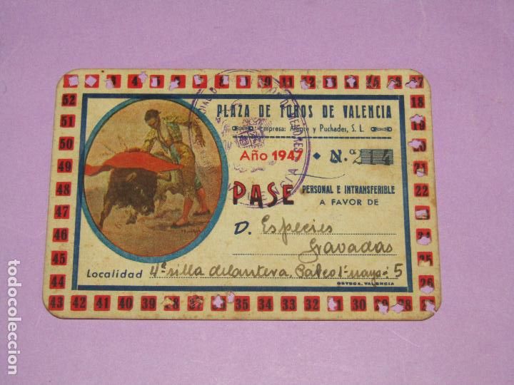 Tauromachia: Antiguo Pase de Temporada A&ntilde;o 1947 Puerta de Autoridades - Plaza de Toros de Valencia Firmado