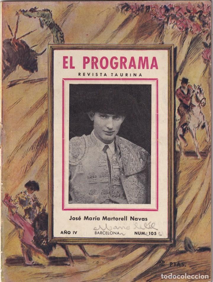 Tauromaquia: El Programa A&ntilde;o IV 1956 N. 105 Barcelona Revista taurina / Jos&eacute; Mar&iacute;a Martorell Navas