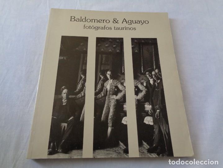 Tauromaquia: BALDOMERO & AGUAYO. FOT&Oacute;GRAFOS TAURINOS. 1991. 202 PP. MUY ILUSTRADO. 25 X 28 CM GRANERO MANOLETE ..