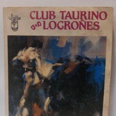 Tauromaquia: CLUB TAURINO LOGROÑES - PROGRAMA DE FIESTAS SAN MATEO (1985) ACTOS / PUBLICIDAD. LBC. Lote 365975311