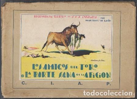 Tauromaquia: LOS AMIGOS DEL TORO O LA PARTE SANA DE LA AFICION - REGLAMENTO TAURINO EN XXX CAPITULOS - A-TO-1779