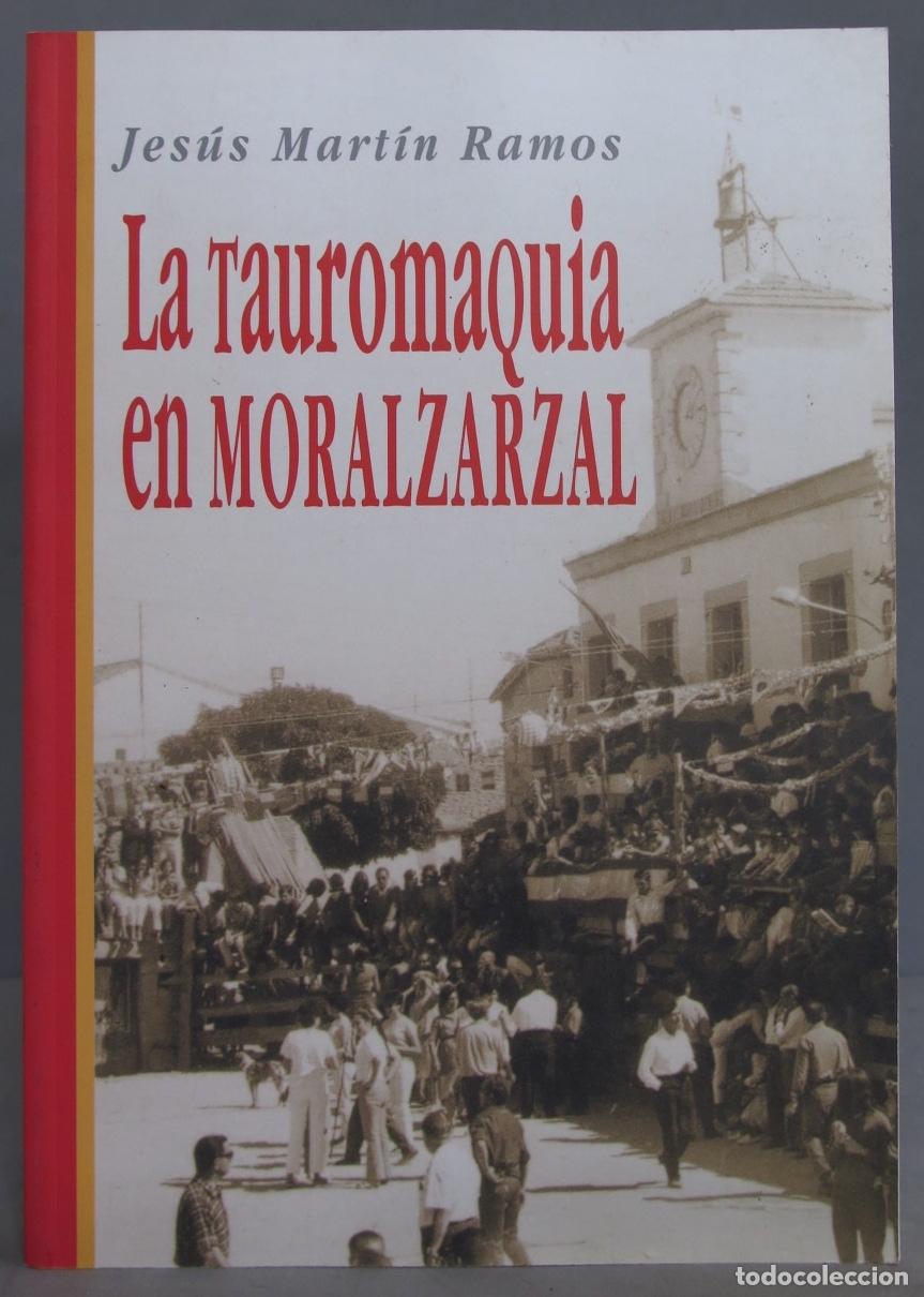Bullfighting: La tauromaquia en Moralzarzal. Mart&iacute;n Ramos