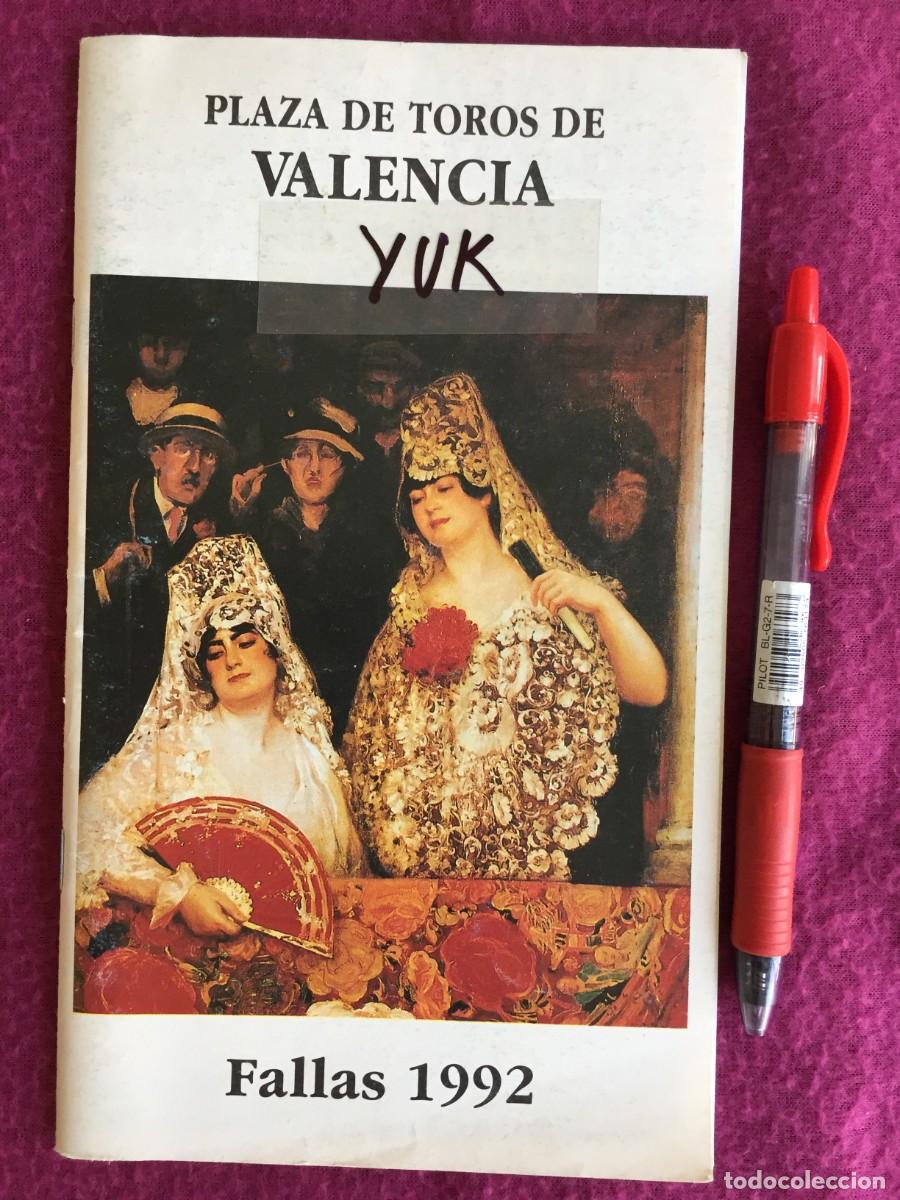 Tauromaquia: Libreto de la plaza de toros de Valencia FALLAS 1992 - E. PONCE EL SORO JOSELITO ESP&Agrave;RTACO LITRI ...