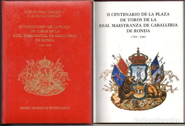 Tauromachie: II CENTENARIO DE LA PLAZA DE TOROS DE LA REAL MAESTRANZA DE CABALLERIA DE RONDA 1785-1985 -A-TO-1833
