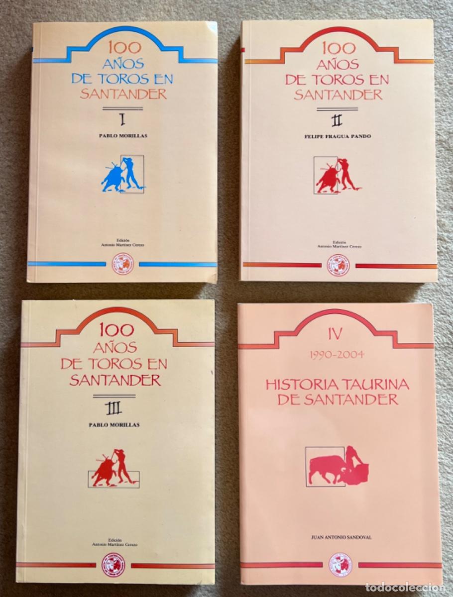 Tauromaquia: 100 A&ntilde;os de Toros en Santander (I, II y III) e Histor&iacute;a Taurina de Santander (IV) - Obra completa