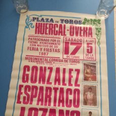 Tauromaquia: CARTEL DE TOROS PLAZA DE TOROS HUERCAL-OVERA ALMERIA 1987 DAMASO GONZALEZ ESPARTACO FERNANDO LOZANO. Lote 400909459