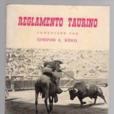Tauromaquia: REGLAMENTO TAURINO COMENTADO POR EDMUNDO G. ACEBAL. 1967. Lote 401063074