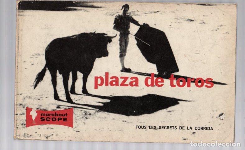Tauromaquia: PLAZA DE TOROS TOUS LES SECRETS DE LA CORRIDA. MARABOUT SCOPE. TEXTOS EN FRANCES 1964