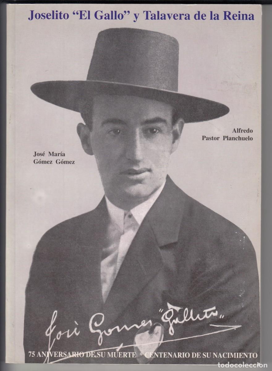 Tauromaquia: JOSELITO EL GALLO Y TALAVERA, 75 ANIVERSARIO DE SU MUERTE, CENTENARIO DE SU NACIMIENTO, Env&iacute;o gratis