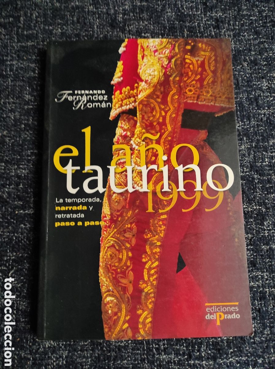 Tauromaquia: EL A&Ntilde;O TAURINO / AUTOR: FERNANDO FERNANDEZ ROMAN