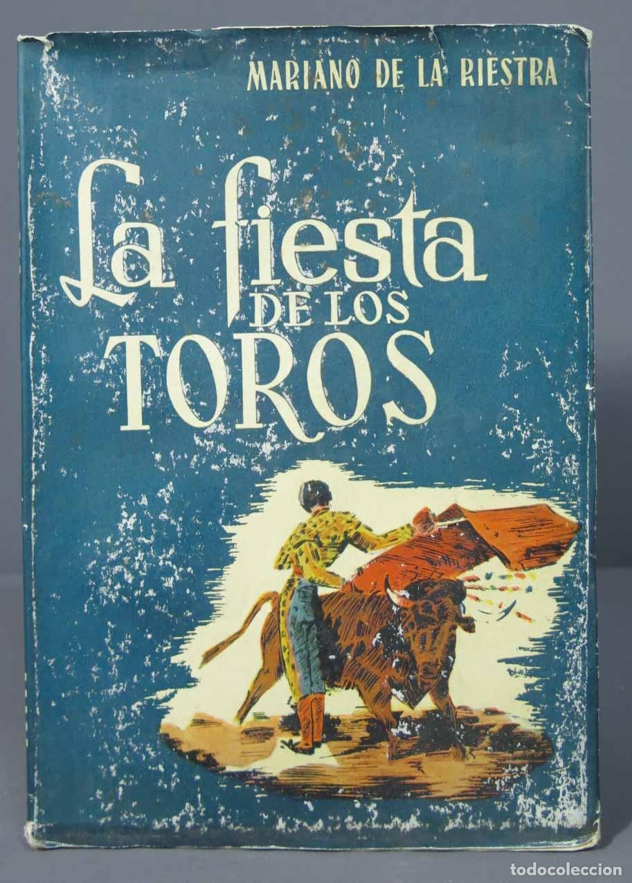 Bullfighting: LA FIESTA DE LOS TOROS. RIESTRA