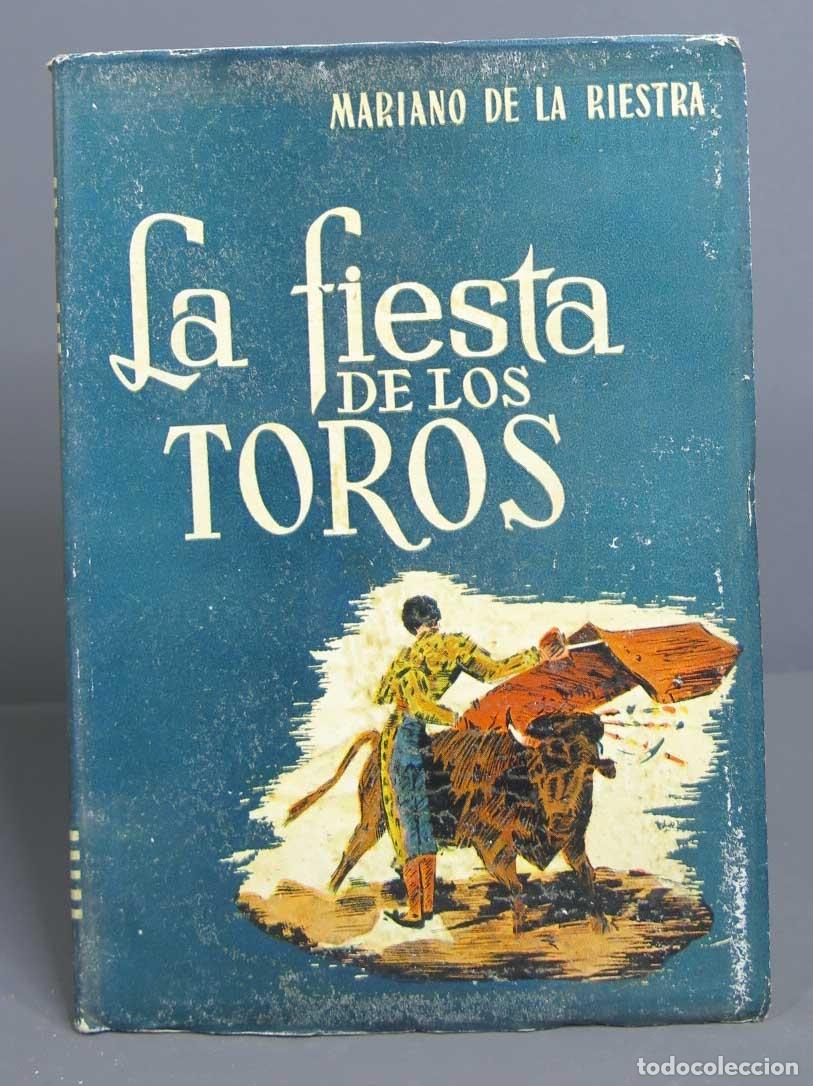 Bullfighting: LA FIESTA DE LOS TOROS. RIESTRA
