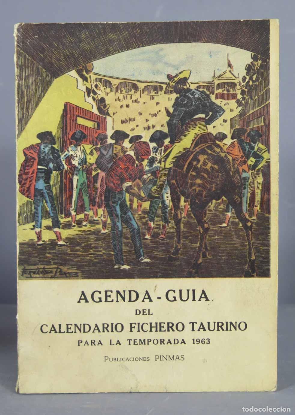 Bullfighting: AGENDA-GUIA DEL CALENDARIO FICHERO TAURINO. TEMPORADA 1963