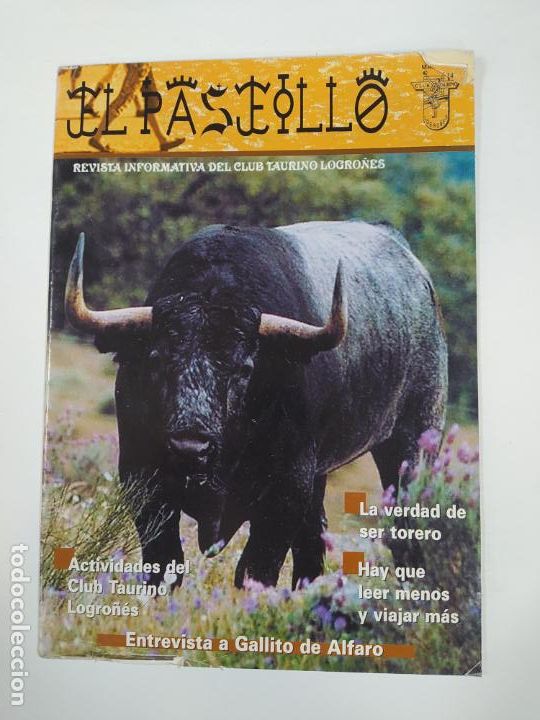 Tauromachie: EL PASEILLO REVISTA INFORMATIVA CLUB TAURINO LOGRO&Ntilde;ES. N&ordm; 14. MARZO 2006. GALLITO DE ALFARO TDKR9