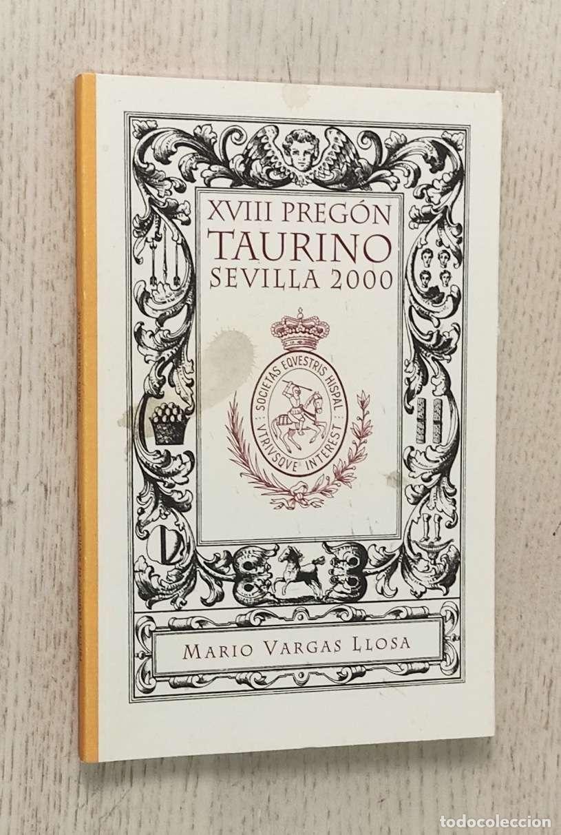 Tauromaquia: XVIII PREG&Oacute;N TAURINO DE SEVILLA. 2000 - VARGAS LLOSA, Mario