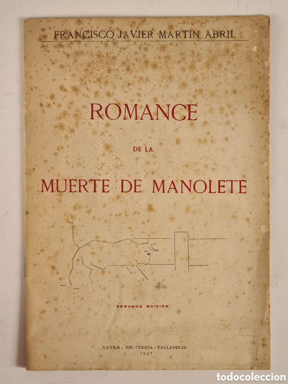 Tauromaquia: Romance de la Muerte de Manolete Francisco Javier Mart&iacute;n Abril 1947 Valladolid Torero Matador Toros