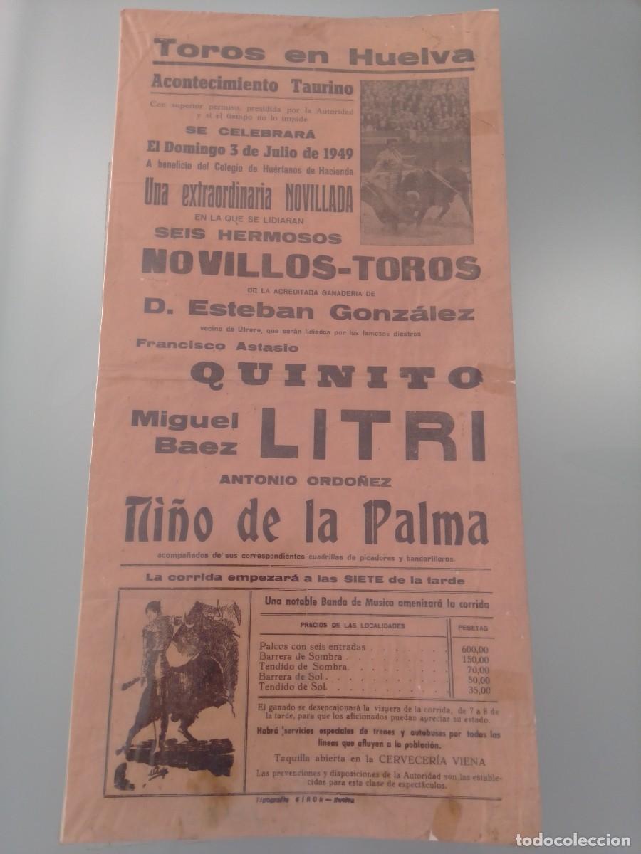 Tauromachie: CARTEL DE TOROS PLAZA DE HUELVA 3 DE JULIO 1949. QUINITO, LITRI Y NI&Ntilde;O DE LA PALMA