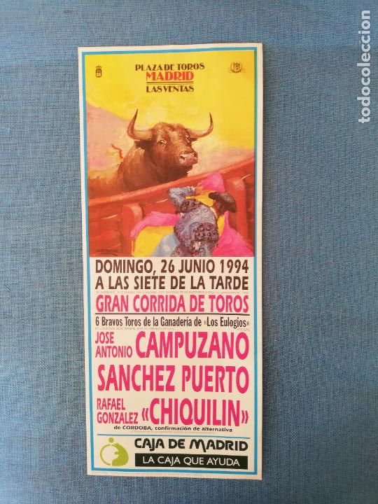 Bullfighting: CARTEL TOROS. MADRID. 1994. JOSE ANTONIO CAMPUZANO. SANCHEZ PUERTO. RAFAEL GONZALEZ, CHIQUILIN.