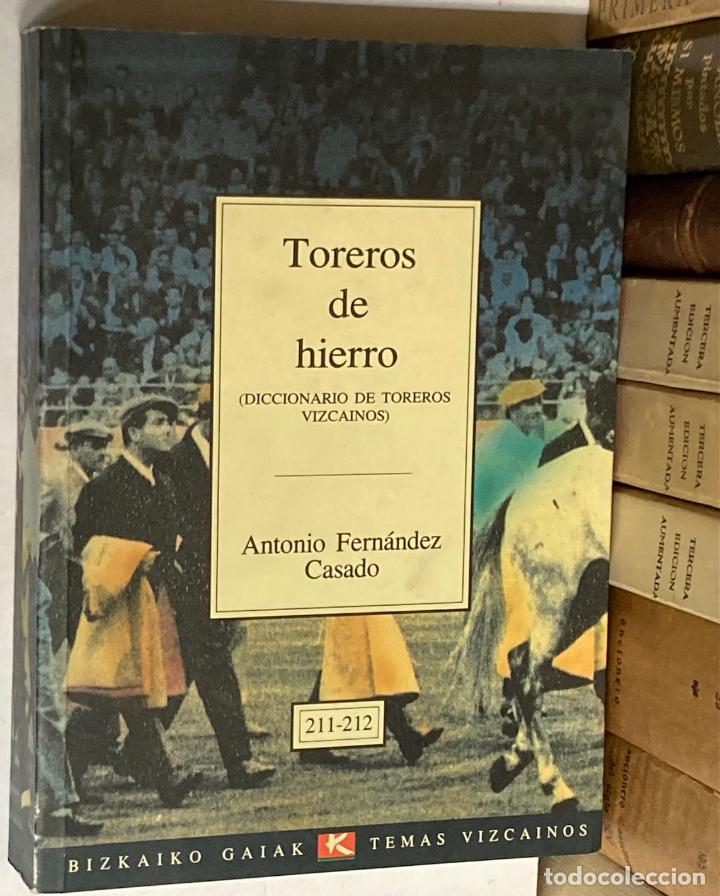 Stierkampf: A&Ntilde;O 1992 - TOREROS DE HIERRO DICCIONARO DE TOREROS VIZCA&Iacute;NOS POR ANTONIO FERN&Aacute;NDEZ CASADO