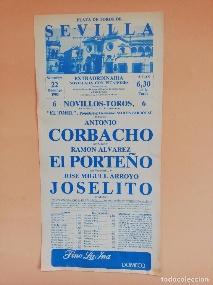 Tauromaquia: CARTEL TOROS. SEVILLA. 1985. ANTONIO CORBACHO. RAMON ALVAREZ EL PORTE&Ntilde;O. JOSE MIGUEL ARROYO JOSELITO