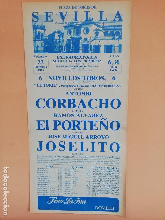 Tauromaquia: CARTEL TOROS. SEVILLA. 1985. ANTONIO CORBACHO. RAMON ALVAREZ EL PORTE&Ntilde;O. JOSE MIGUEL ARROYO JOSELITO