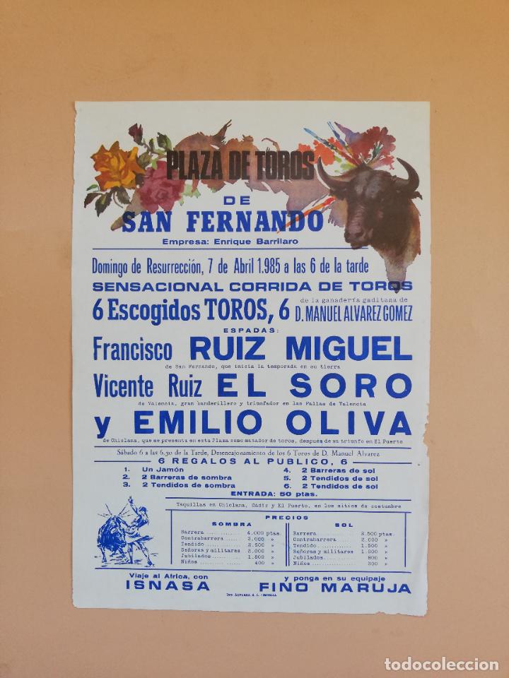 Tauromaquia: CARTEL TOROS. SAN FERNANDO. 1985. FRANCISCO RUIZ MIGUEL. VICENTE RUIZ EL SORO. EMILIO OLIVA.