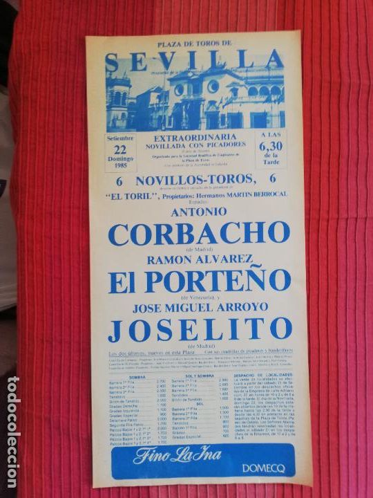 Tauromaquia: CARTEL TOROS. SEVILLA. 1985. ANTONIO CORBACHO. RAMON ALVAREZ EL PORTE&Ntilde;O. JOSE MIGUEL ARROYO JOSELITO