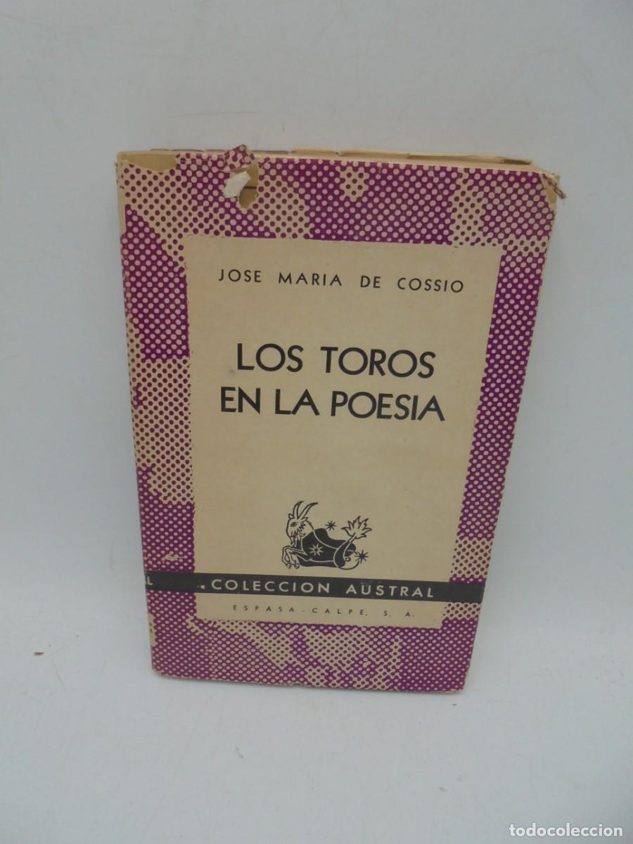 Stierkampf: LOS TOROS EN LA POESIA. JOSE MARIA DE COSSIO. ESPASA-CALPE. 1944. PAGS : 165.