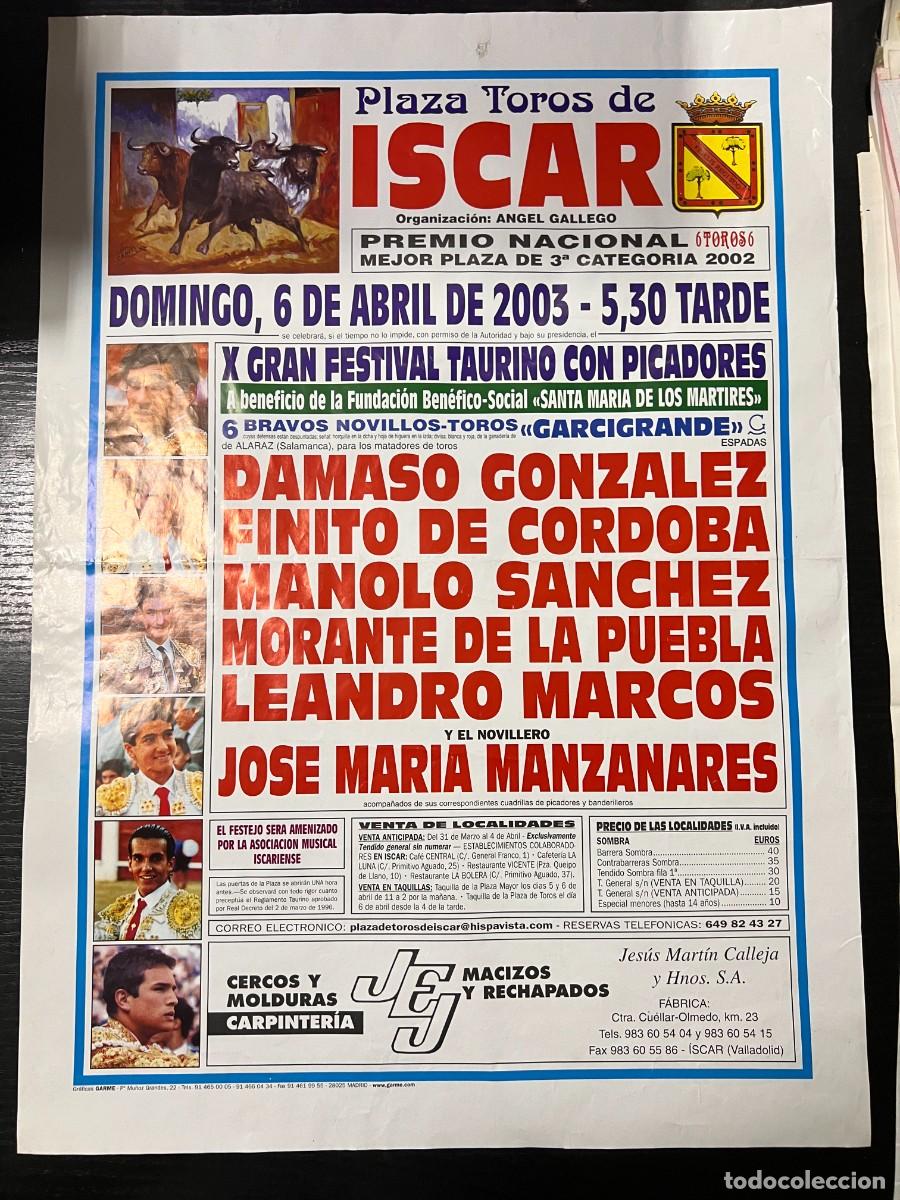Bullfighting: CARTEL. PLAZA TOROS ISCAR. VALLADOLID. 2003. DAMASO GONZALEZ, FINITO DE CORDOBA, MANZANARES