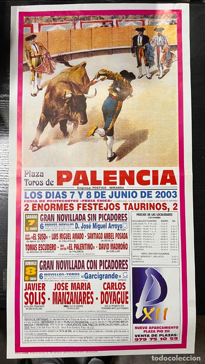 Tauromaquia: CARTEL. PLAZA TOROS PALENCIA. 2003. JAVIER SOLIS, JOSE MARIA MANZANARES, CARLOS DOYAGUE