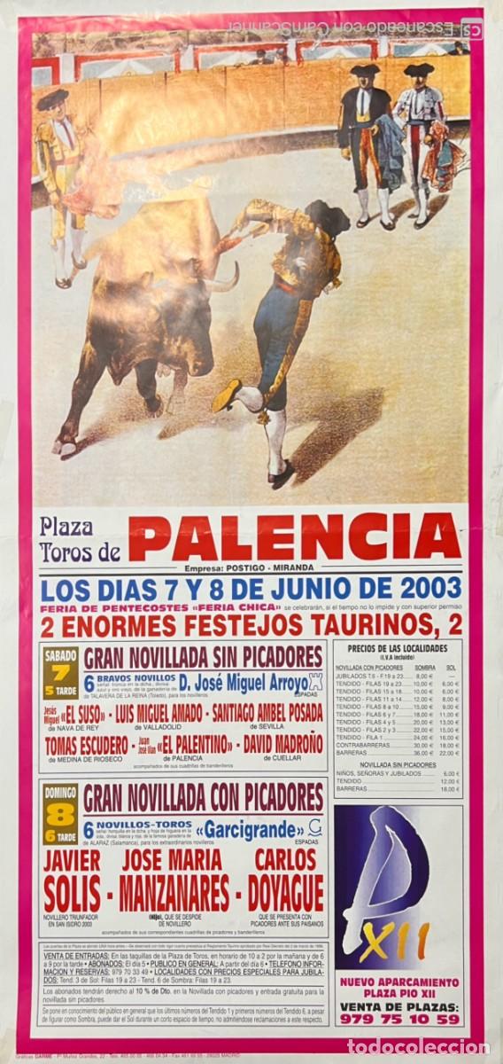 Tauromaquia: CARTEL. PLAZA TOROS PALENCIA. 2003. JAVIER SOLIS, JOSE MARIA MANZANARES, CARLOS DOYAGUE