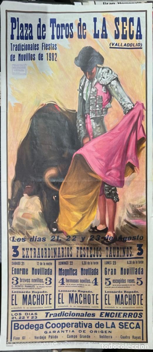 Tauromaquia: CARTEL. PLAZA TOROS LA SECA. VALLADOLID. 1982. GANADERIA BENITO RAMAZO. EL MACHOTE