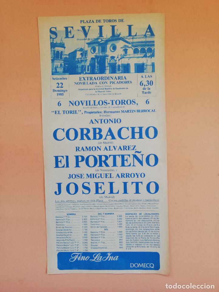 Tauromaquia: CARTEL TOROS. SEVILLA. 1985. ANTONIO CORBACHO. RAMON ALVAREZ EL PORTE&Ntilde;O. JOSE MIGUEL ARROYO JOSELITO
