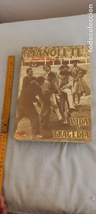 Tauromaquia: MANOLETE, VIDA Y TRAGEDIA. FILIBERTO MIRA, EDITORIAL APLAUSOS, 1984.