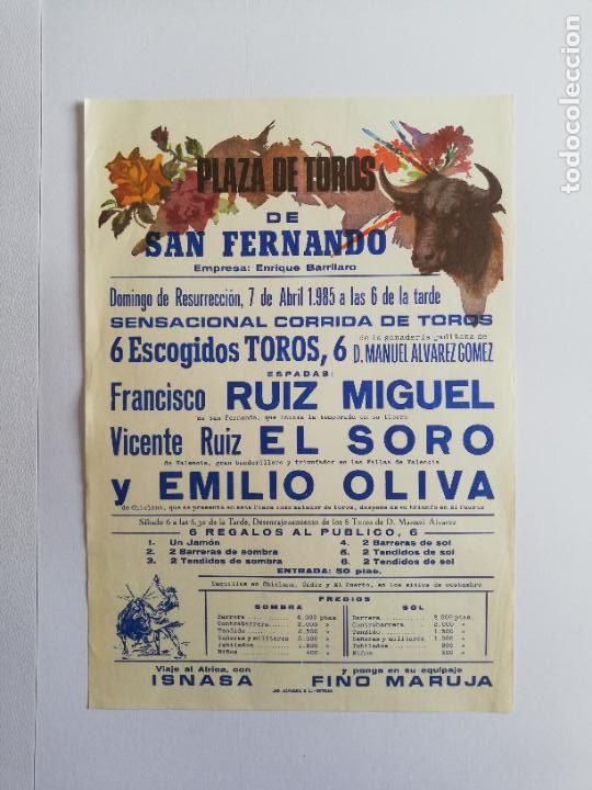 Tauromaquia: CARTEL TOROS. SAN FERNANDO. 1985. FRANCISCO RUIZ MIGUEL. VICENTE RUIZ EL SORO. EMILIO OLIVA.