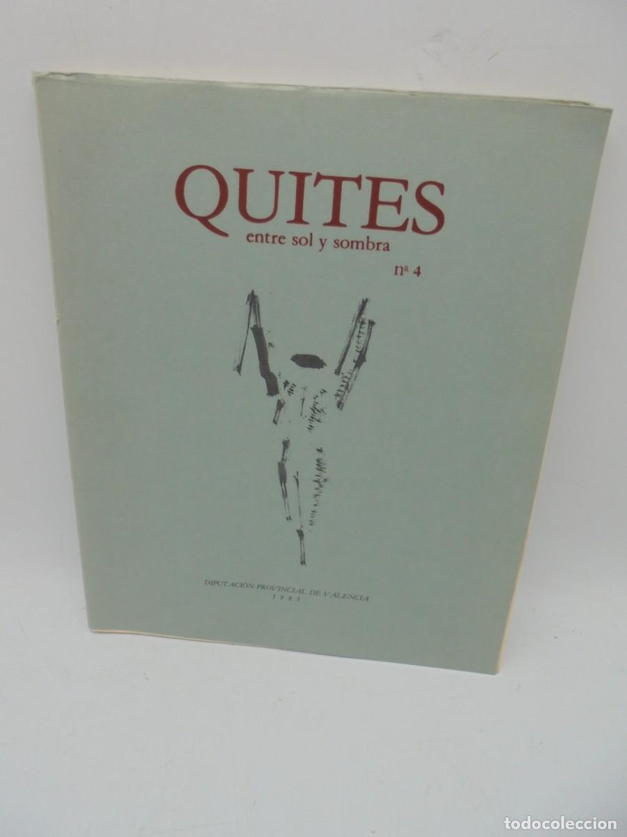 Tauromaquia: QUITES. ENTRE SOL Y SOMBRA. DIPUTACION PROVICINCIAL DE VALENCIA. N&ordm; 4. 1985. PAGS : 84.