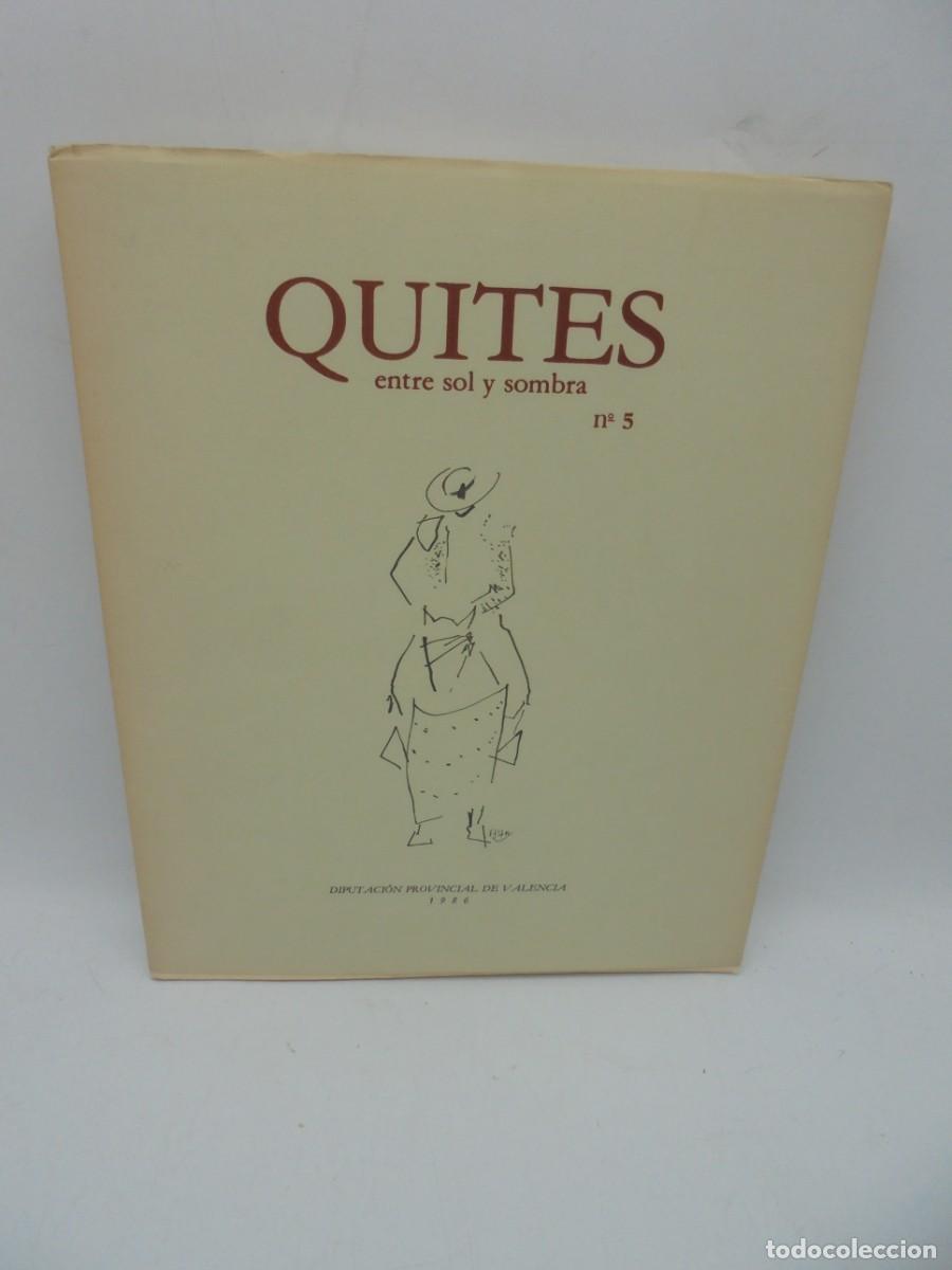Tauromachia: QUITES. ENTRE SOL Y SOMBRA. DIPUTACION PROVICINCIAL DE VALENCIA. N&ordm; 5. 1986. PAGS : 93.