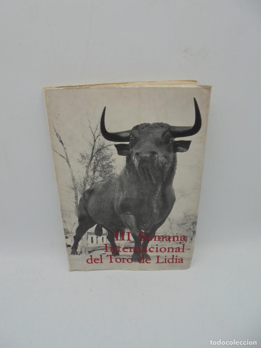 Tauromachie: III SEMANA INTERNACIONAL DEL TORO DE LIDIA. SALAMANCA. 1965. PAGS : 249.