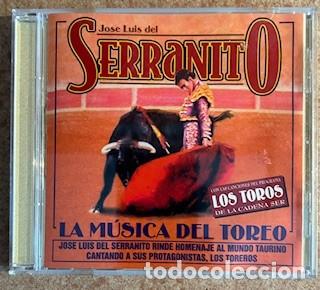 Tauromaquia: SERRANITO - LA M&Uacute;SICA DEL TOREO - DEL PROGRAMA LOS TOROS DE LA CADENA SER - Foto 1