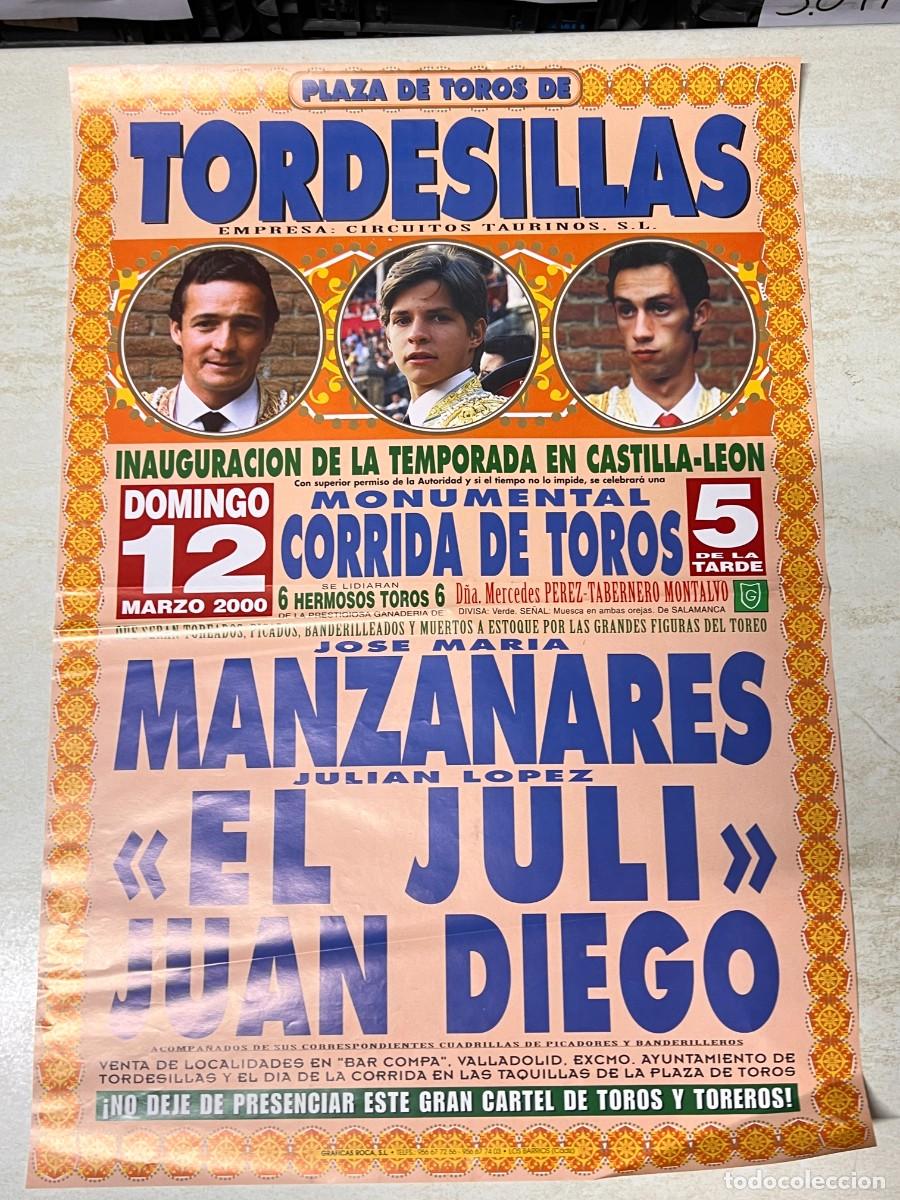 Bullfighting: CARTEL. PLAZA TOROS TORDESILLAS. VALLADOLID. 2000. GANADER&Oacute;A MERCEDES PEREZ. EL JULI, MANZANARES