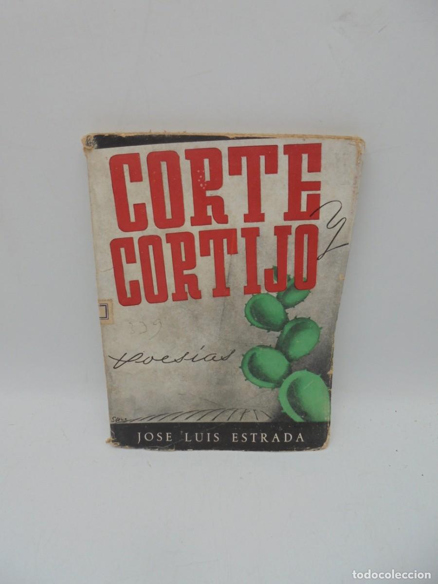 Bullfighting: CORTE Y CORTIJO. POESIAS DEL CAMPO Y DE LA CIUDAD. JOSE LUIS ESTRADA. 1942. PAGS: 121.