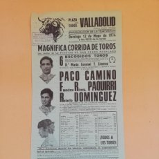 Tauromaquia: CARTEL TOROS. VALLADOLID. 1974. GANADERIA Mª. CORONEL. PACO CAMINO. FCO. R. PAQUIRRI. R. DOMINGUEZ.
