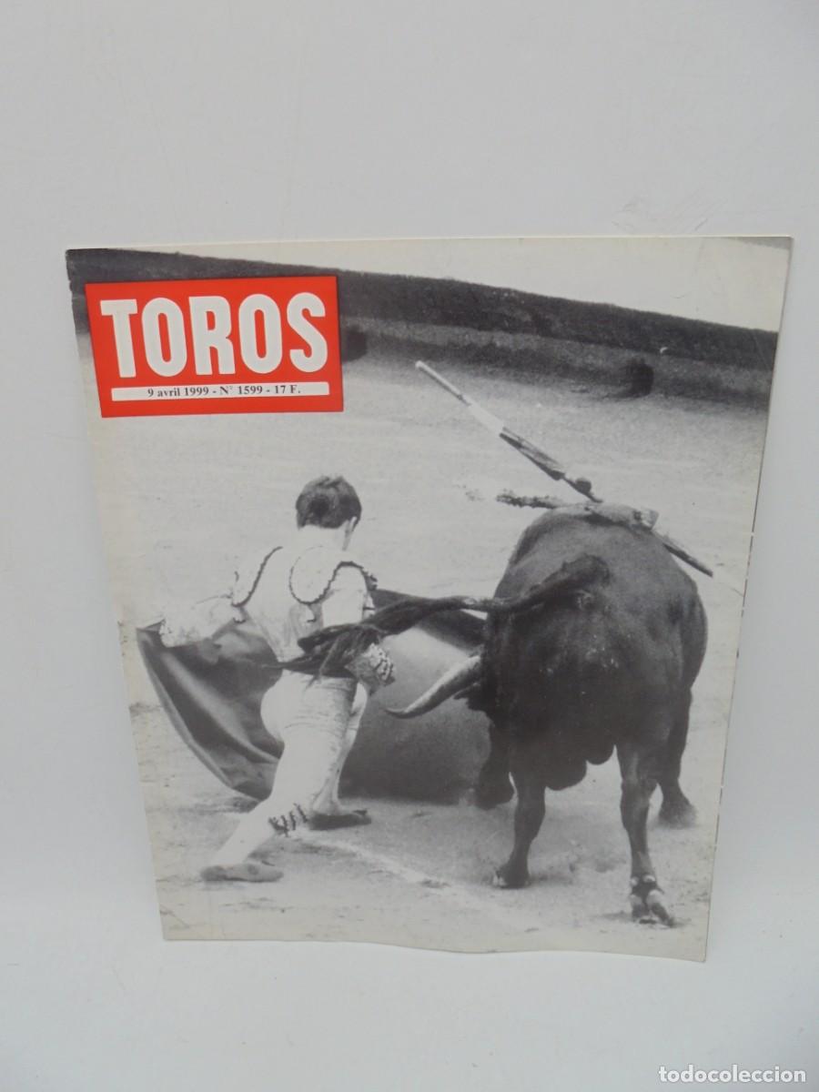 Tauromaquia: REVISTA TOROS. 9 AVRIL 1999. N&ordm; 1599. EN FRANCES.