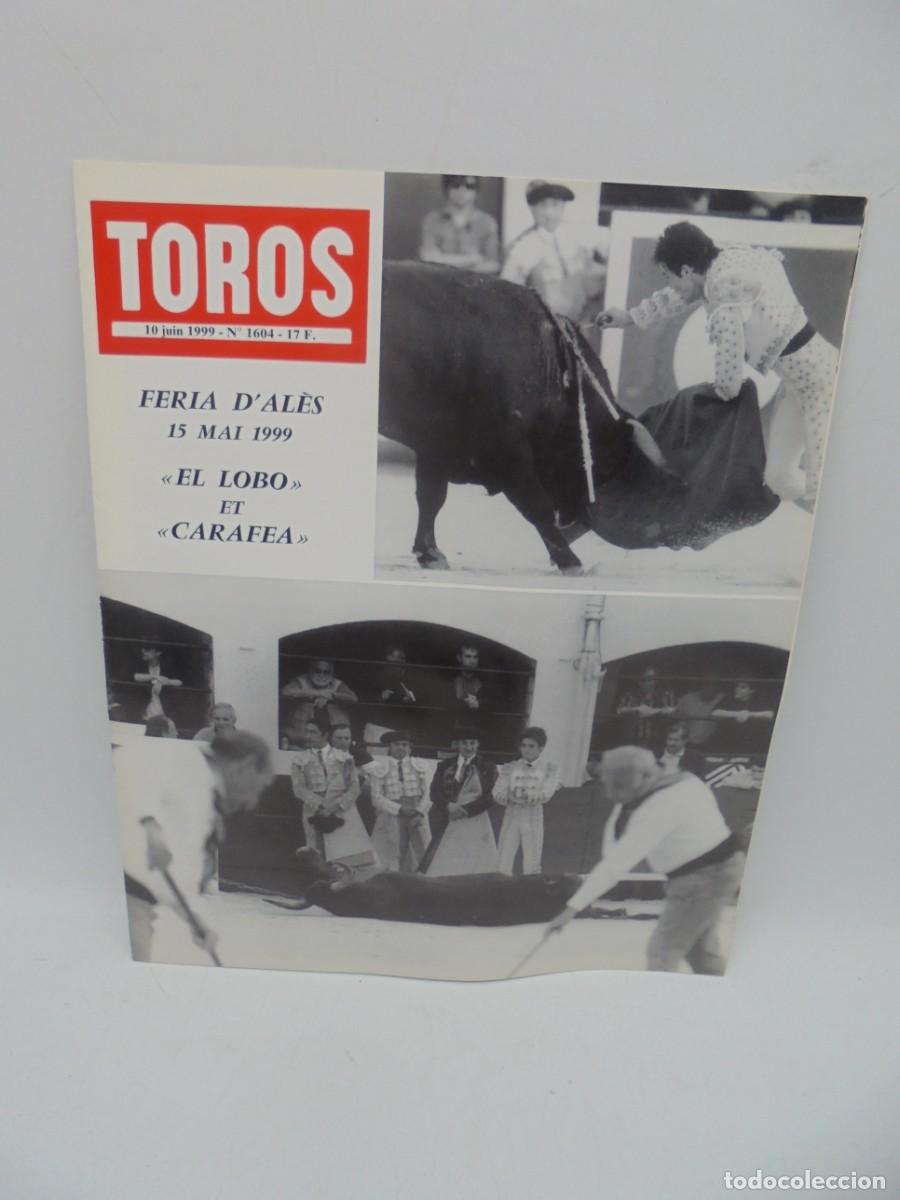 Tauromaquia: REVISTA TOROS. 10 JUIN 1999. N&ordm; 1604. EN FRANCES. FERIA D&acute;ALES. EL LOBO ET CARAFEA.