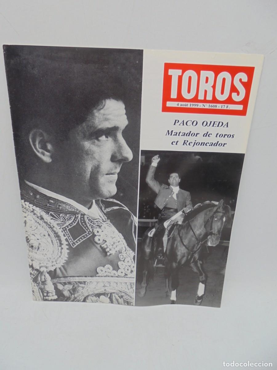 Tauromaquia: REVISTA TOROS. 4 AO&Ucirc;T 1999. N&ordm; 1608. EN FRANCES. PACO OJEDA. MATADOR DE TOROS ET REJONEADOR.