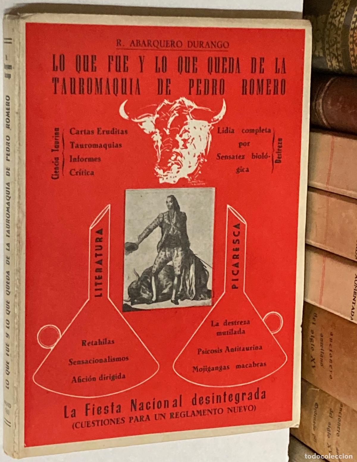Stierkampf: A&Ntilde;O 1960 - LO QUE FUE Y LO QUE QUEDA DE LA TAUROMAQUIA DE PEDRO ROMERO POR DURANGO ABARQUERO TOROS