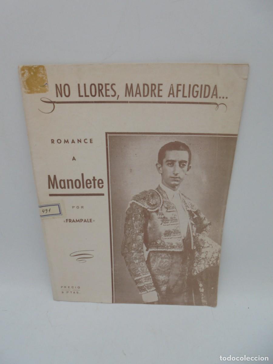 Tauromaquia: ROMANCE A MANOLETE POR FRAMPALE. NO LLORES, MADRE AFLIGIDA. PAGS : 15.